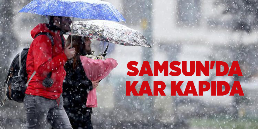 Meteorolojiden Samsun'a kar uyarısı  - samsun haber