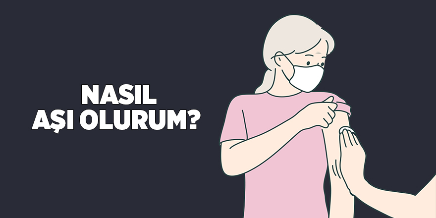 NASIL AŞI OLURUM? - samsun haber