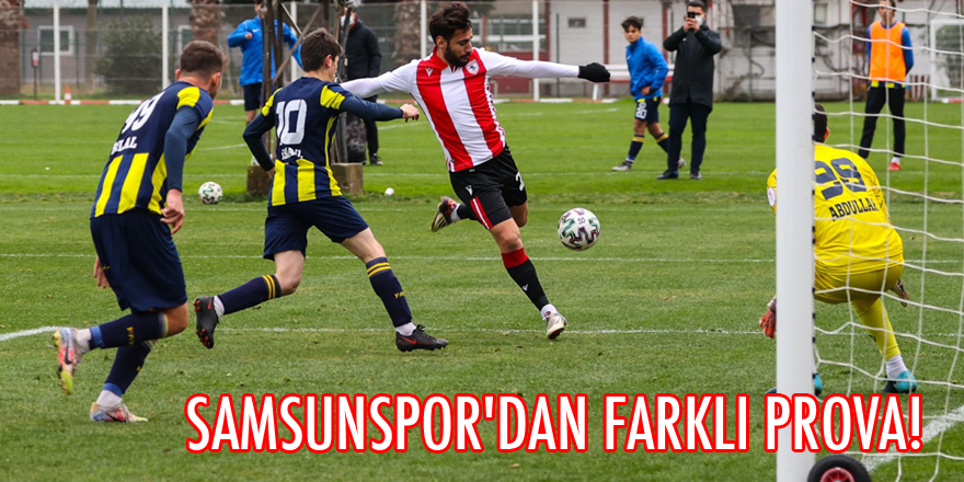 SAMSUNSPOR'DAN  FARKLI PROVA!