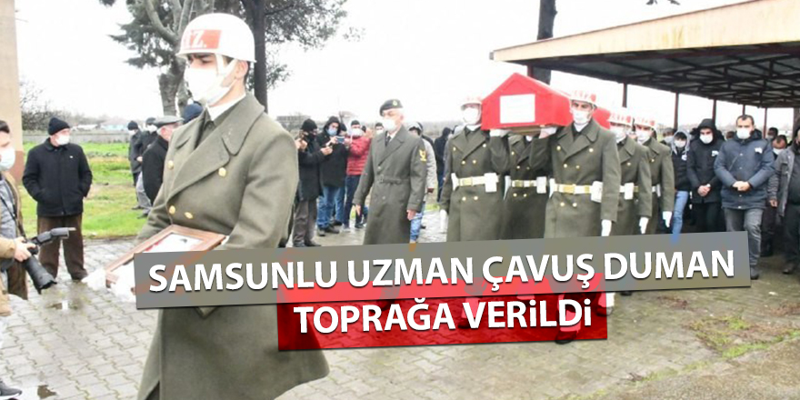 Samsunlu Uzman Çavuş Duman toprağa verildi - samsun haber