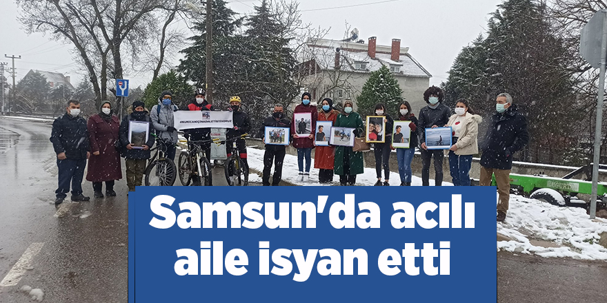 Samsun'da acılı aile isyan etti - samsun haber