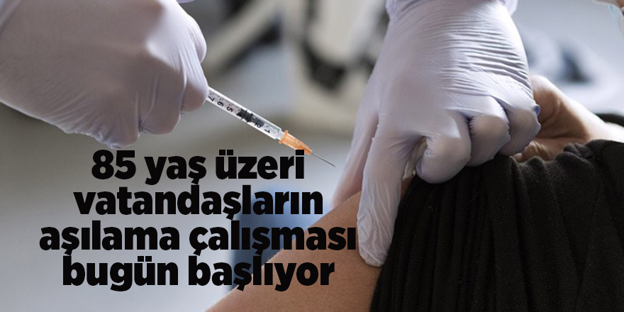 85 yaş üzeri vatandaşların aşılama çalışması bugün başlıyor - samsun haber