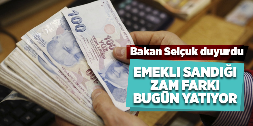 Emekli sandığı zam farkı bugün yatıyor - samsun haber