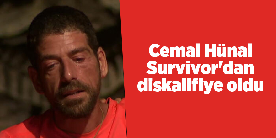 Cemal Hünal Survivor'dan diskalifiye oldu - samsun haber