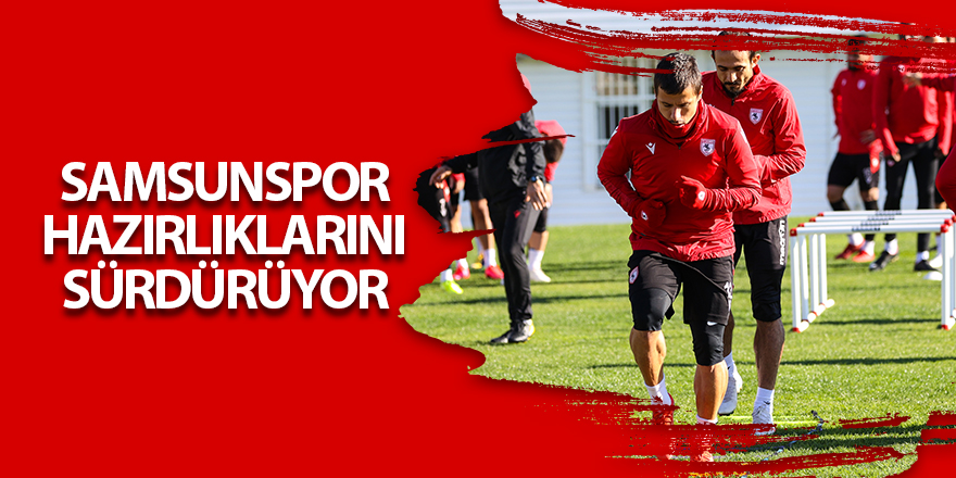 Samsunspor hazırlıklarını sürdürüyor - samsun haber