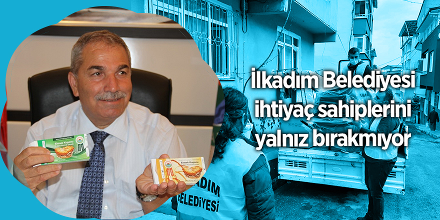 İlkadım Belediyesi ihtiyaç sahiplerini yalnız bırakmıyor - samsun haber