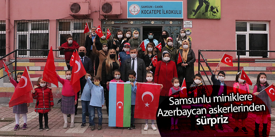 Samsunlu miniklere Azerbaycan askerlerinden sürpriz - samsun haber