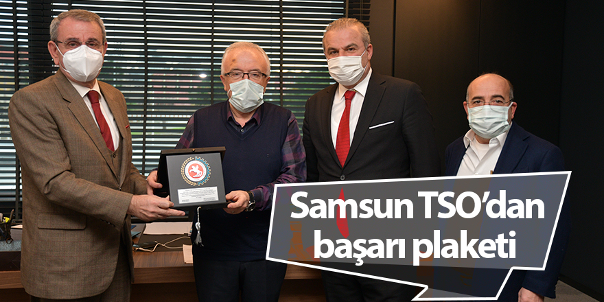 Samsun TSO’dan başarı plaketi - samsun haber