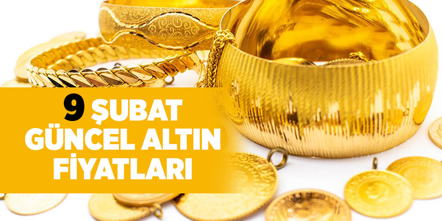 9 Şubat güncel altın fiyatları - samsun haber