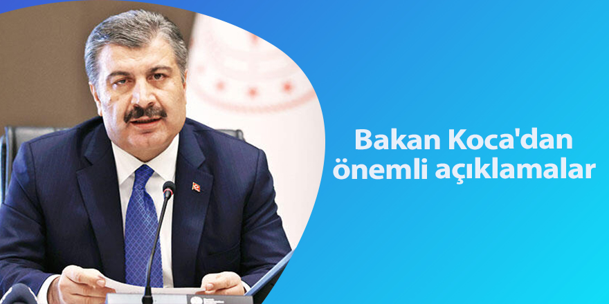 Bakan Koca'dan önemli açıklamalar - samsun haber