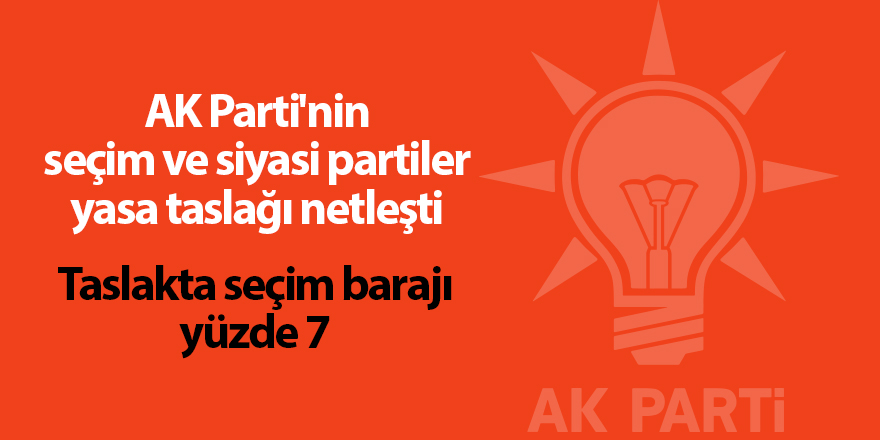 AK Parti'nin seçim ve siyasi partiler yasa taslağı netleşti - samsun haber