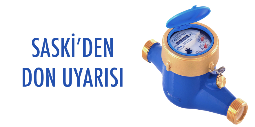 SASKİ’den 'don' uyarısı