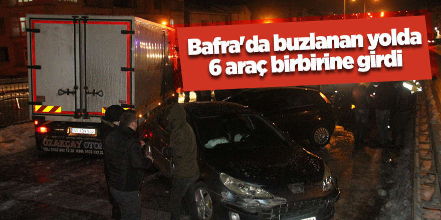 Bafra'da buzlanan yolda 6 araç birbirine girdi - samsun haber