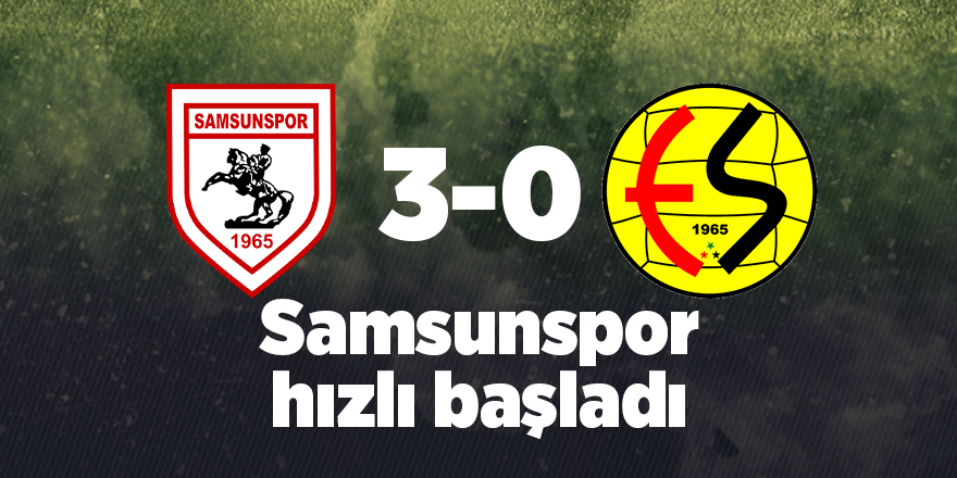 Samsunspor hızlı başladı - samsun haber