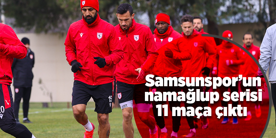 Samsunspor’un namağlup serisi 11 maça çıktı - samsun haber