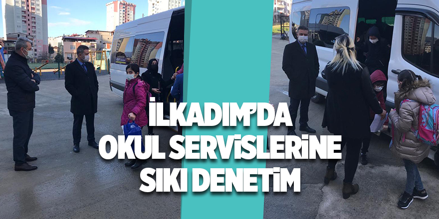 İlkadım’da okul servislerine sıkı denetim - samsun haber