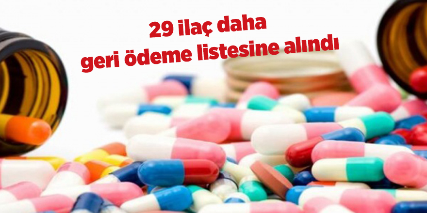 29 ilaç daha geri ödeme listesine alındı - samsun haber