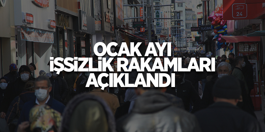 Ocak ayı işsizlik rakamları açıklandı - samsun haber