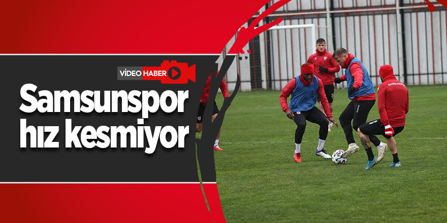 Samsunspor hız kesmiyor - samsun haber