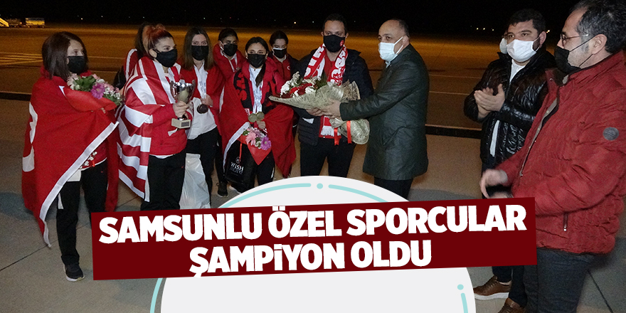 Samsunlu özel sporcular şampiyon oldu - samsun haber