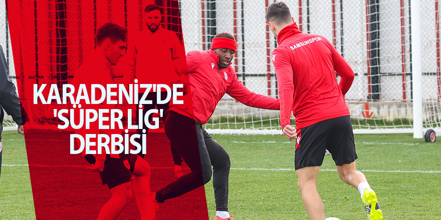 Samsunspor ile Giresunspor 47. randevuya çıkacak - samsun haber