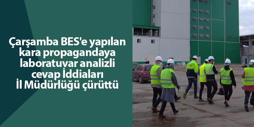 Çarşamba BES'e yapılan kara propagandaya laboratuvar analizli cevap İddiaları İl Müdürlüğü çürüttü