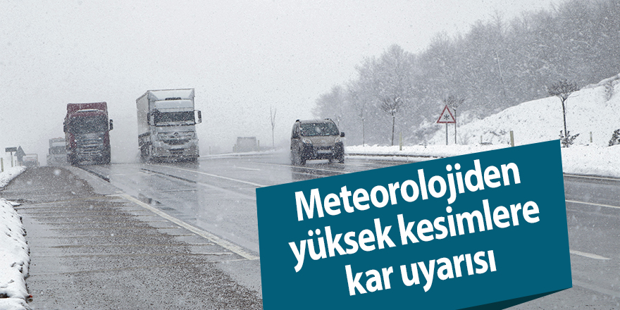 Meteorolojiden yüksek kesimlere kar uyarısı - samsun haber