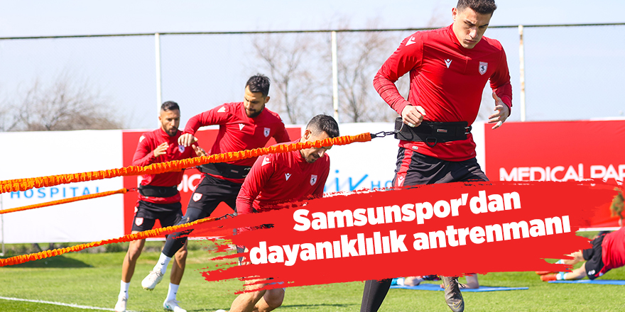 Samsunspor'dan dayanıklılık antrenmanı - samsun haber