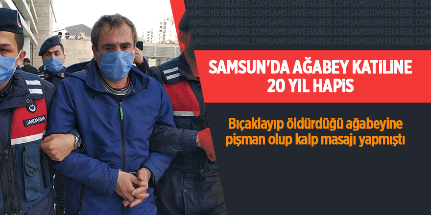 Samsun'da ağabey katiline 20 yıl hapis - samsun haber