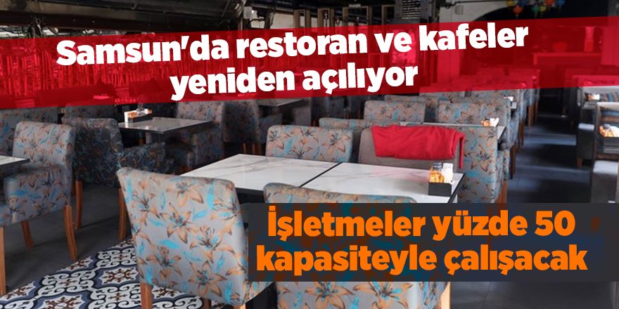 Samsun'da restoran ve kafeler yeniden açılıyor - samsun haber