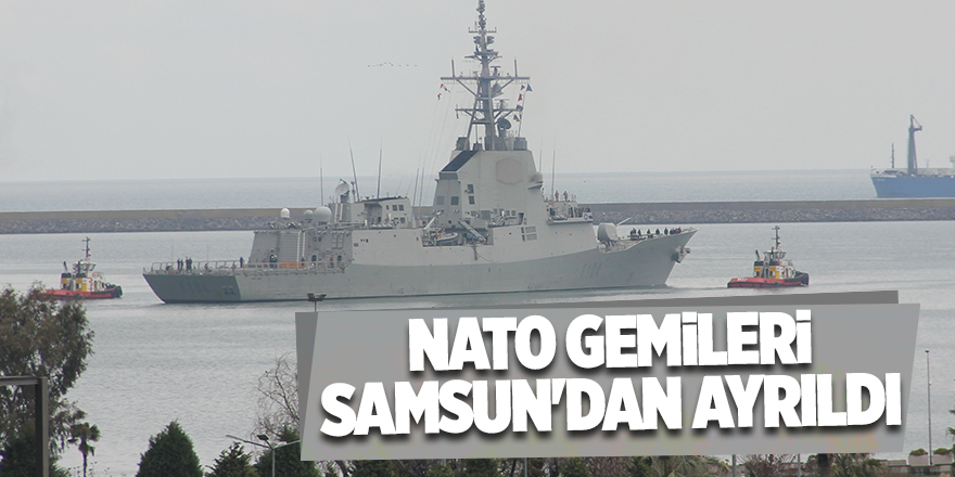 NATO gemileri Samsun'dan ayrıldı - samsun haber