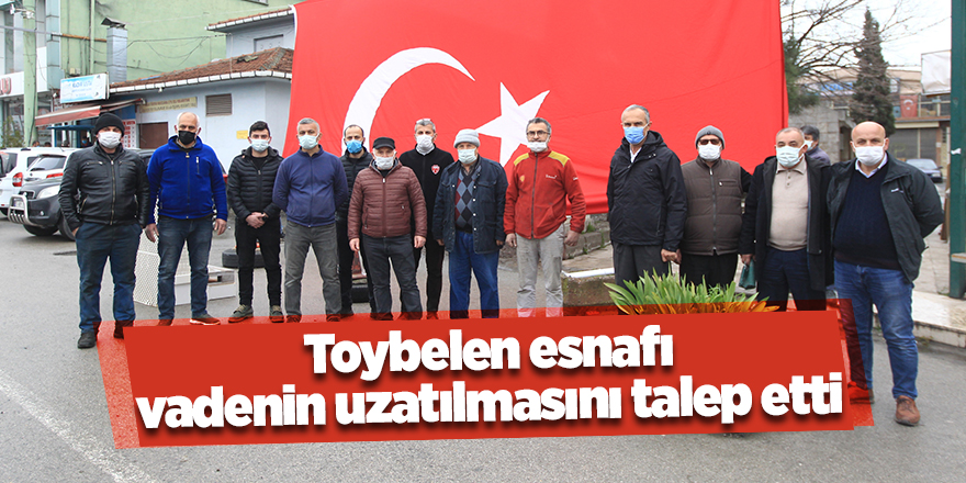 Toybelen esnafı vadenin uzatılmasını talep etti - samsun haber