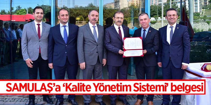 SAMULAŞ’a ‘Kalite Yönetim Sistemi’ belgesi