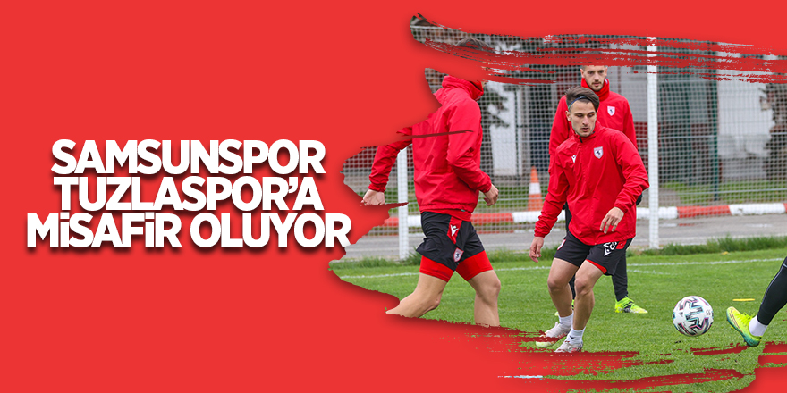 Samsunspor Tuzlaspor’a misafir oluyor - samsun haber