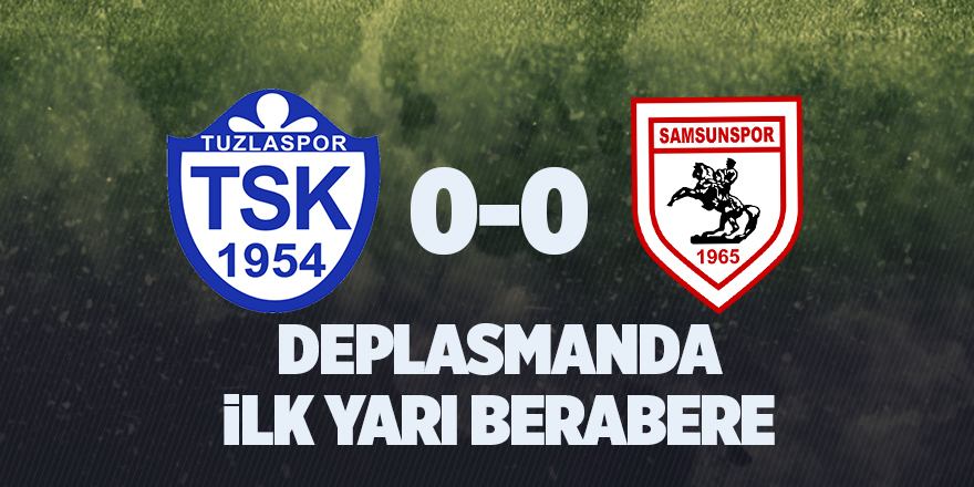 Samsunspor deplasmanda ilk yarıyı berabere kapadı - samsun haber