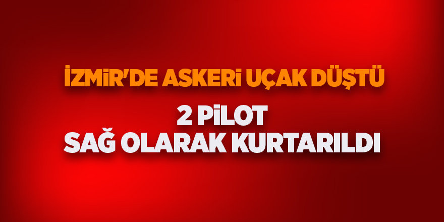 İzmir'de askeri uçak düştü - samsun haber