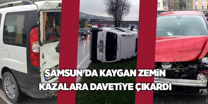 Samsun'da kaygan zemin kazalara davetiye çıkardı - samsun haber