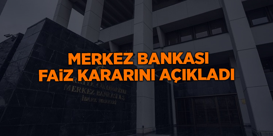 Merkez Bankası faiz kararını açıkladı - samsun haber