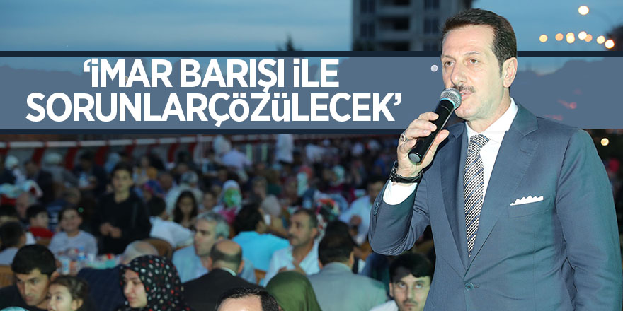 “Tok, İmar Barışı İle Sorunlar Çözülecek”