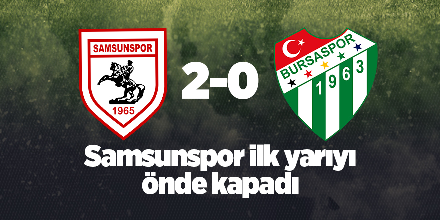 Samsunspor ilk yarıyı önde kapadı - samsun haber