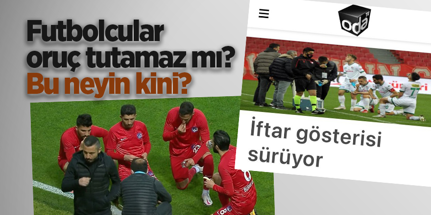 Futbolcular oruç tutamaz mı?  Bu neyin kini? - samsun haber