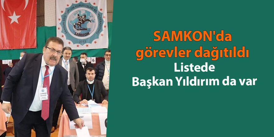 SAMKON'da görevler dağıtıldı - samsun haber