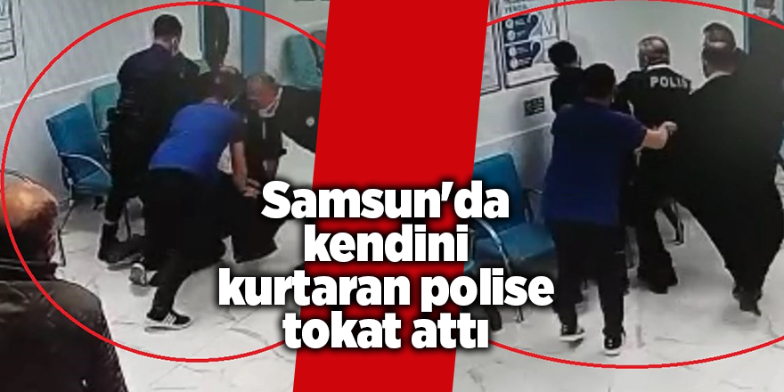 Samsun'da kendini kurtaran polise tokat attı - samsun haber