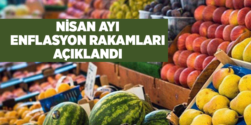 Nisan ayı enflasyon rakamları açıklandı - samsun haber