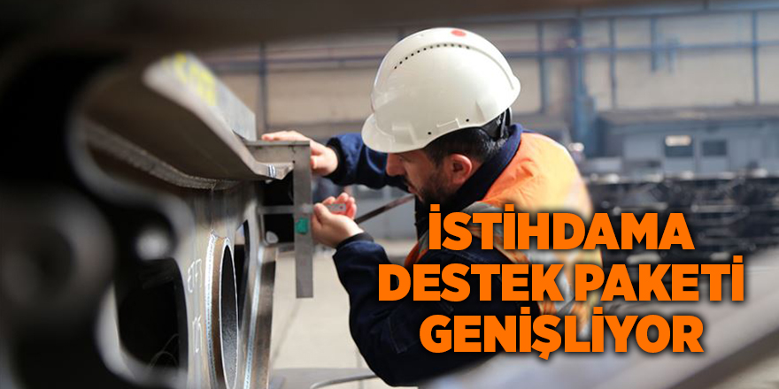 İstihdama destek paketi genişliyor - samsun haber