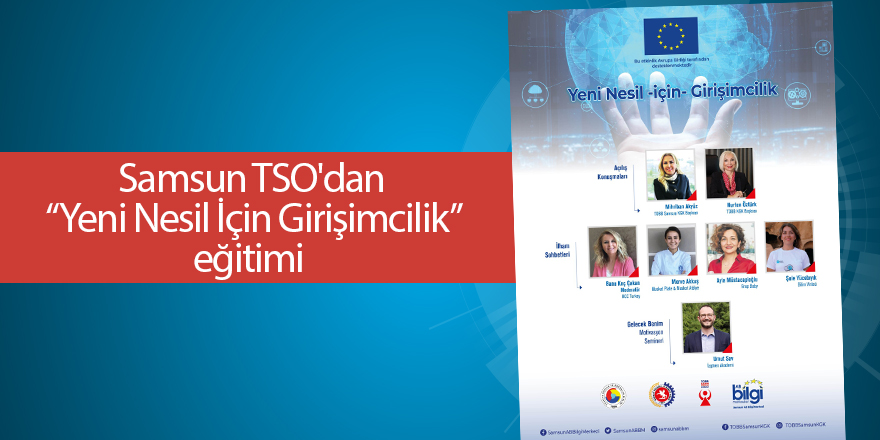 Samsun TSO'dan “Yeni Nesil İçin Girişimcilik” eğitimi - samsun haber