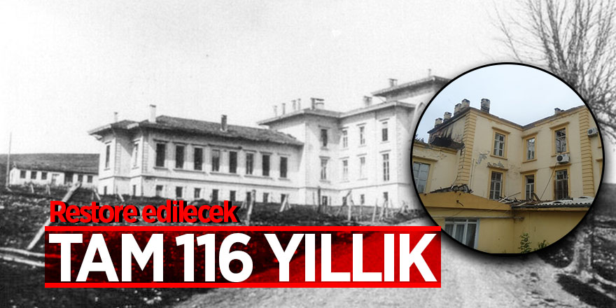 116 yıllık bina restore edilecek