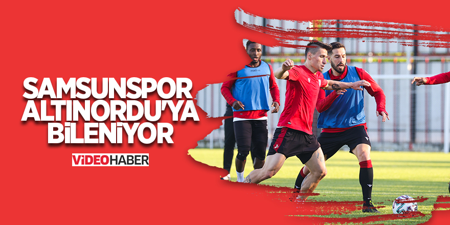 Samsunspor  Altınordu'ya bileniyor - samsun haber