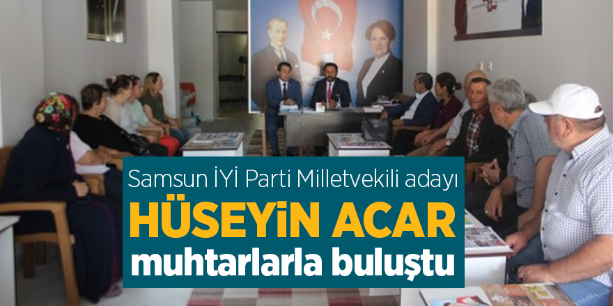 Acar muhtarlarla buluştu