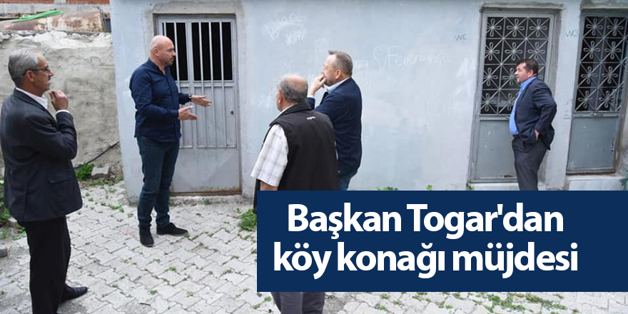 Başkan Togar'dan köy konağı müjdesi  - samsun haber